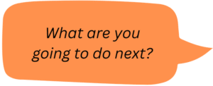 What are you going to do next?